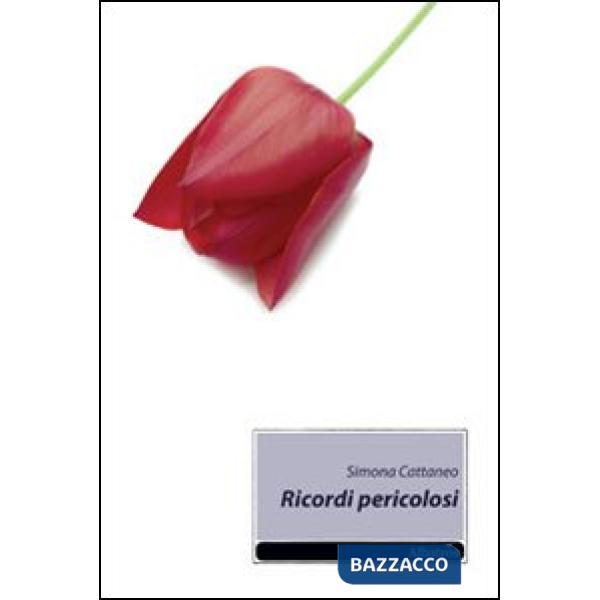 Ricordi pericolosi