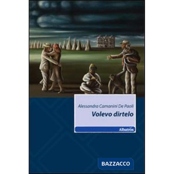 Volevo dirtelo