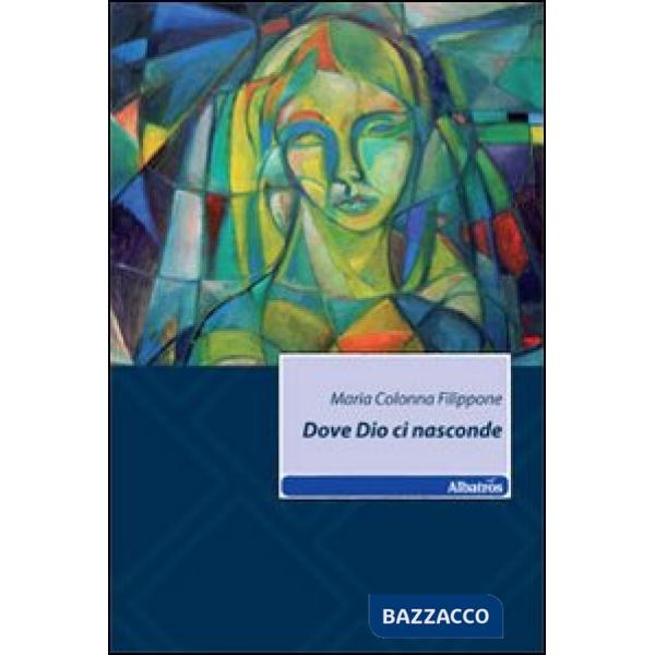 Dove Dio ci nasconde