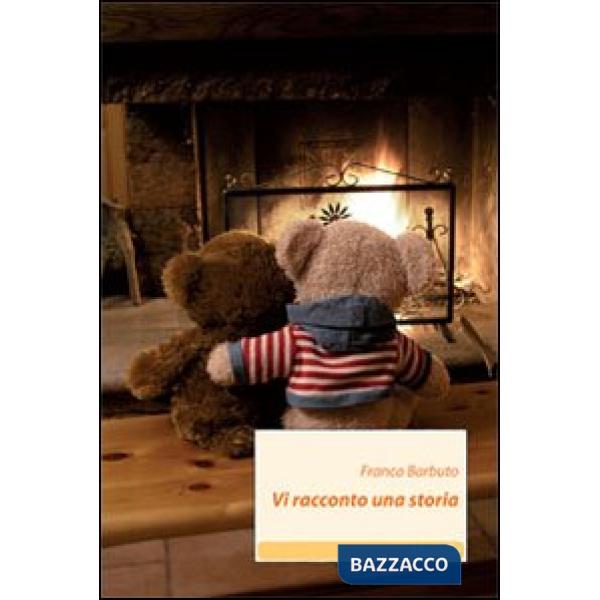 Vi racconto una storia. Ediz. illustrata