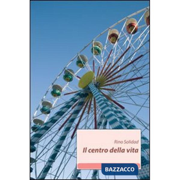 Centro della vita (Il)