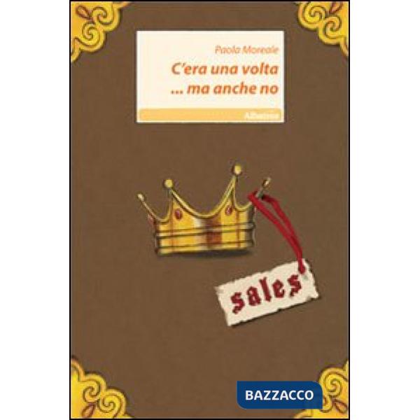 C'era una volta... ma anche no