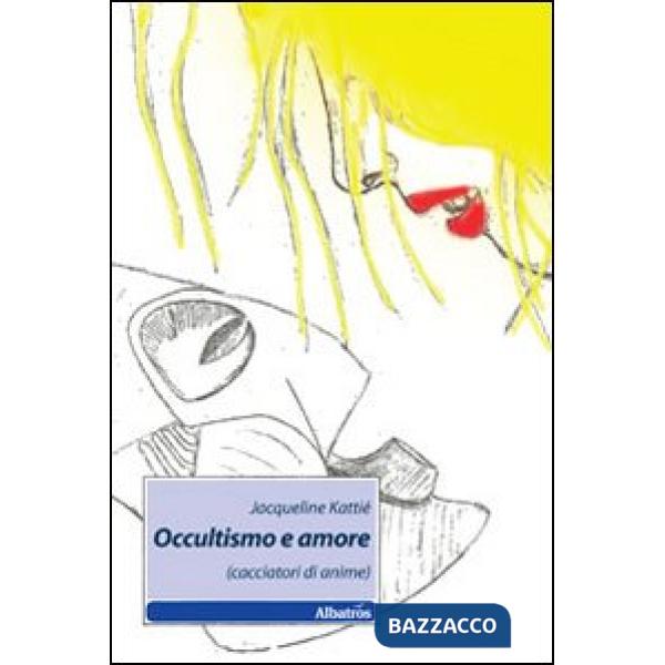 Occultismo e amore (cacciatori di anime)