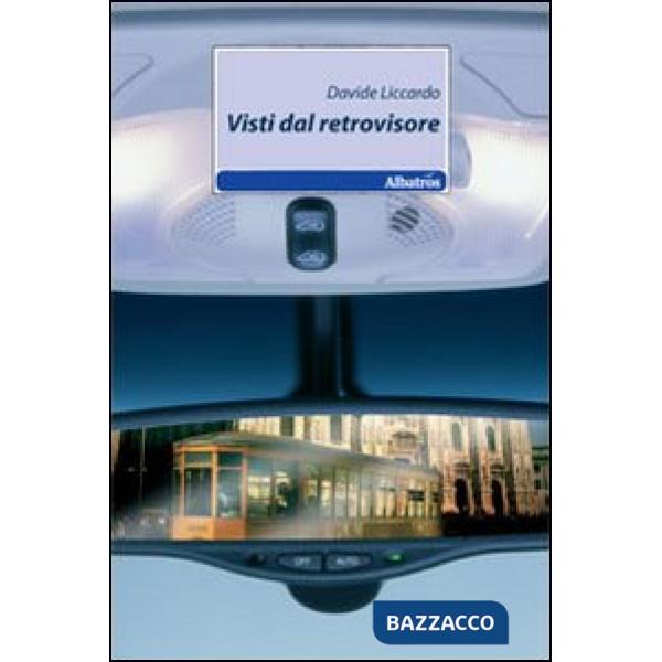 Visti dal retrovisore