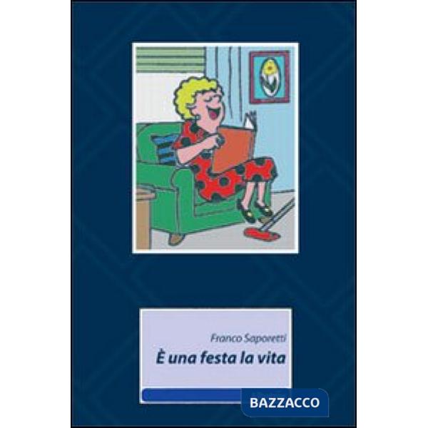 È una festa la vita