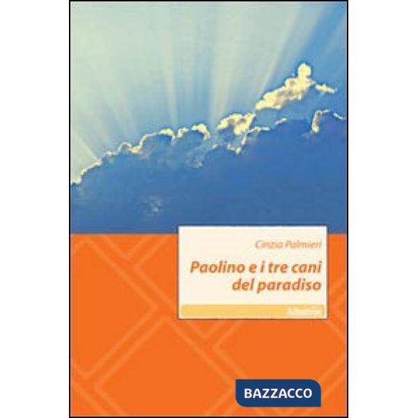 Paolino e i tre cani del paradiso