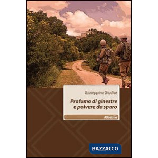 Profumo di ginestre e polvere da sparo