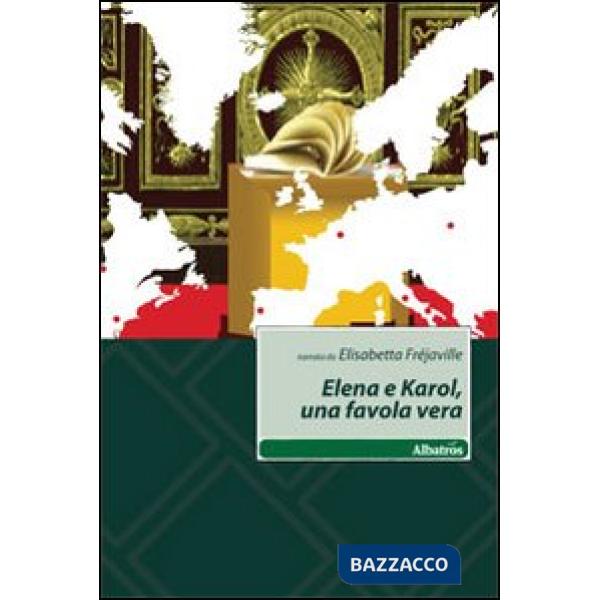 Elena e Karol, una favola vera