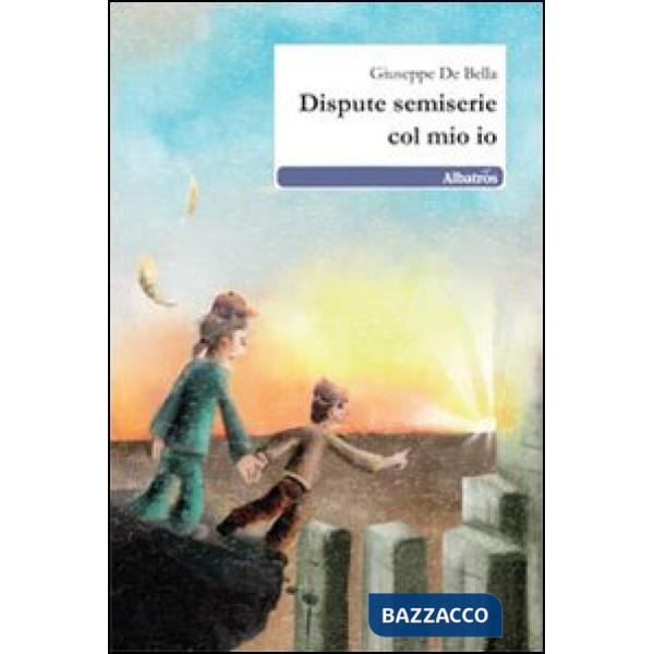 Dispute semiserie col mio io