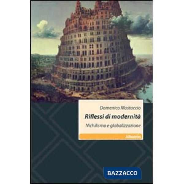 Riflessi di modernità. Nichilismo e globalizzazione