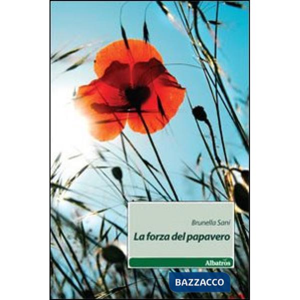 Forza del papavero (La)