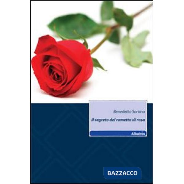 Segreto del rametto di rosa (Il)