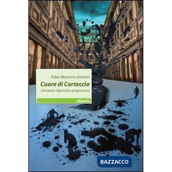 Cuore di corteccia (romanzo digressivo-progressivo)