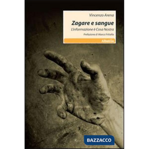 Zagare e sangue. L'informazione è Cosa Nostra