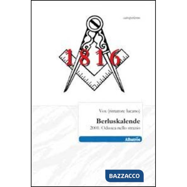 Berluskalende. 2001: Odissea nello strazio