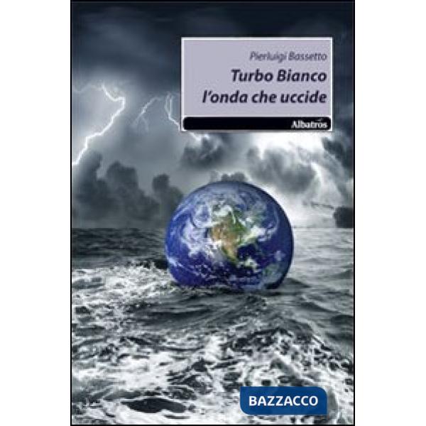 Turbo Bianco l'onda che uccide