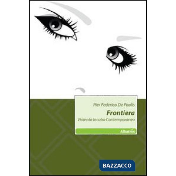 Frontiera. Violento incubo contemporaneo