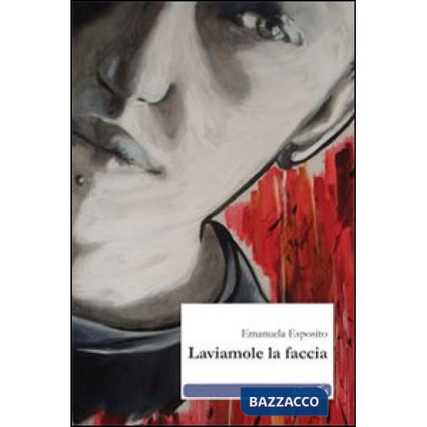 Laviamole la faccia