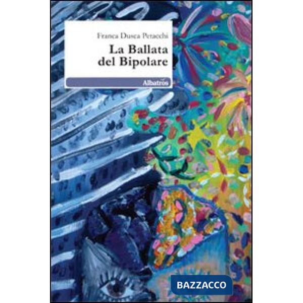 Ballata del bipolare (La)