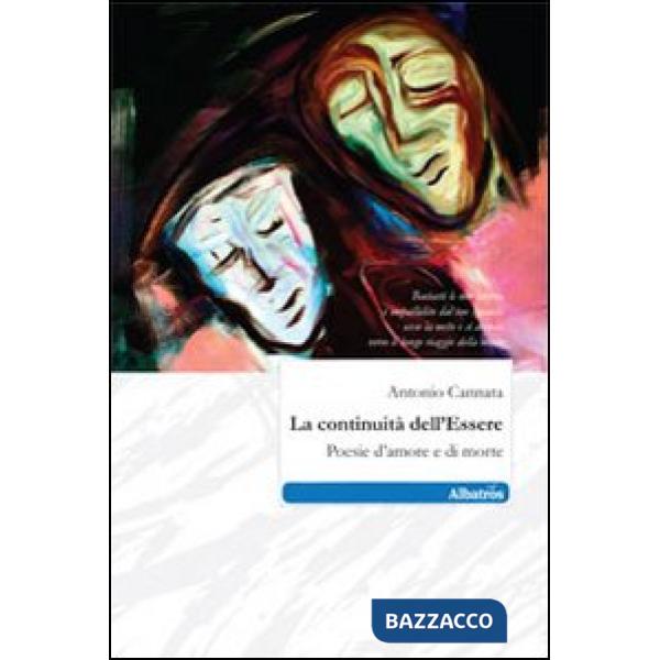 Continuità dell'essere. Poesie d'amore e di morte (La)