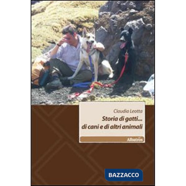 Storia di gatti... di cani e di altri animali