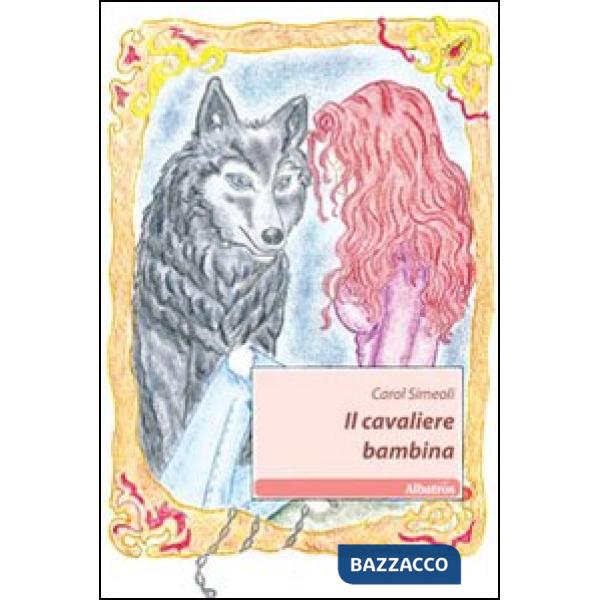 Cavaliere bambina (Il)