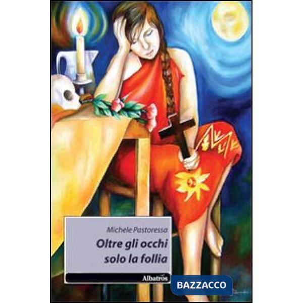 Oltre gli occhi solo la follia