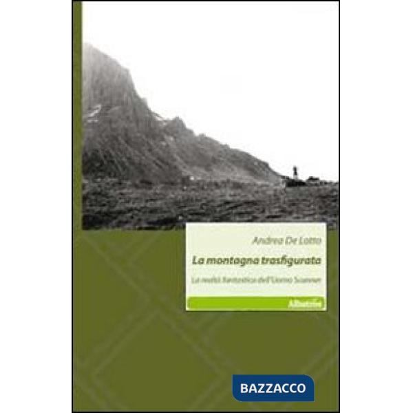 Montagna trasfigurata. La realtà fantastica dell'uomo scanner (La)