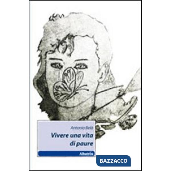 Vivere una vita di paure