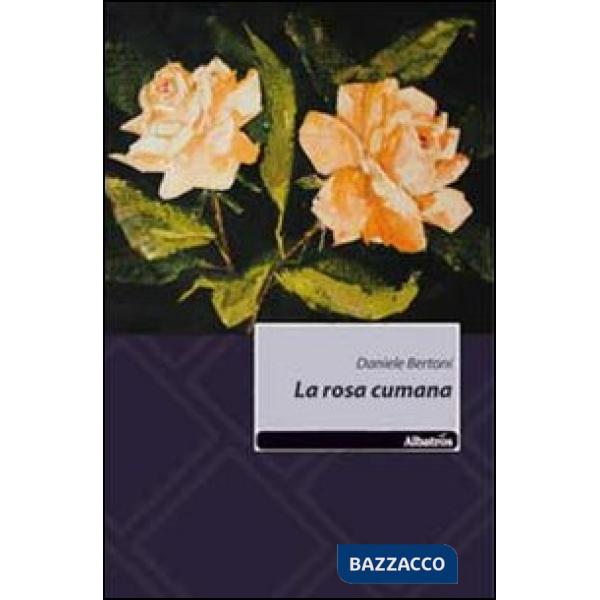 Rosa cumana (La)