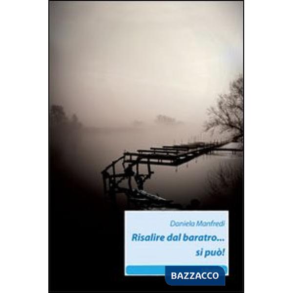 Risalire dal baratro... si può!