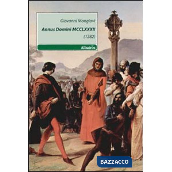 Annus Domini MCCLXXXII (1282)
