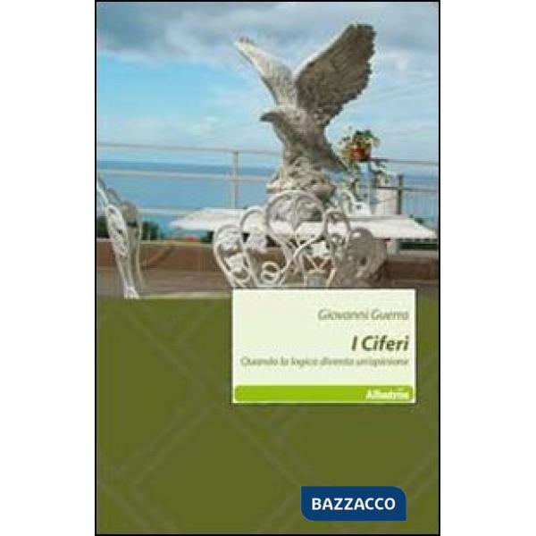 Ciferi. Quando la logica diventa un'opinione (I)