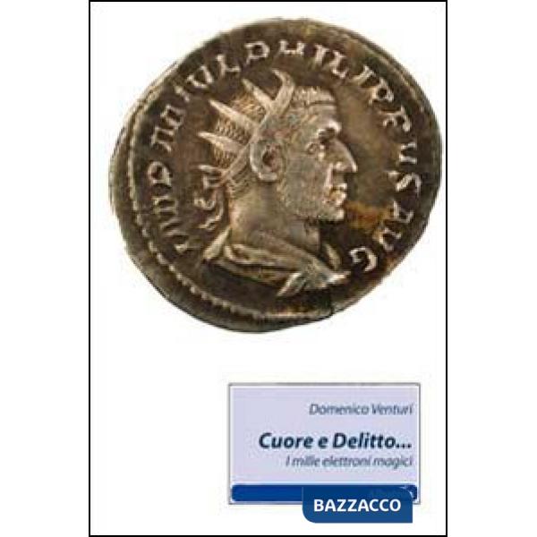 Cuore e delitto... I mille elettroni magici