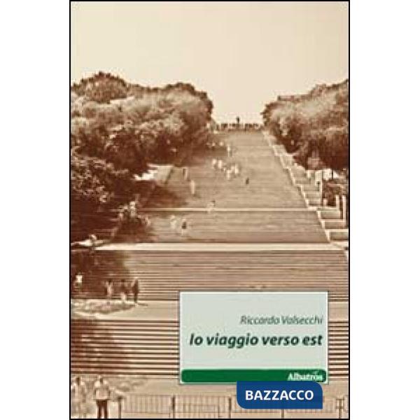 Io viaggio verso est