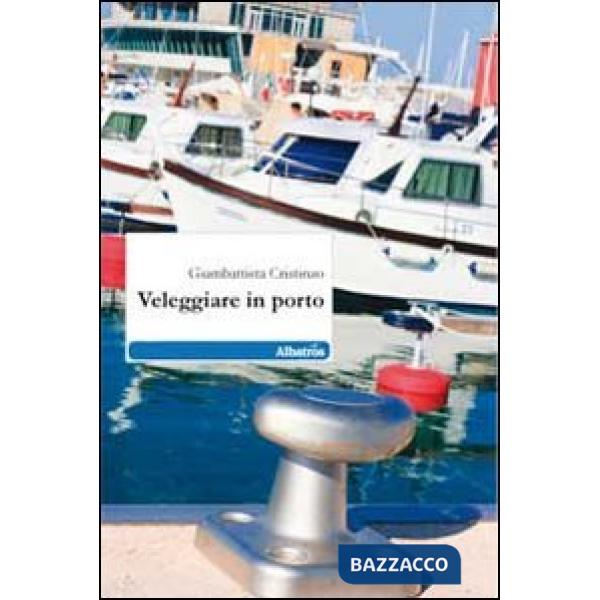 Veleggiare in porto