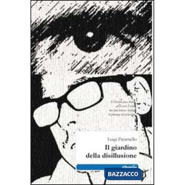Giardino della disillusione (Il)