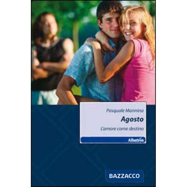 Agosto. L'amore come destino