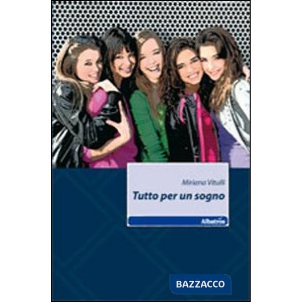 Tutto per un sogno