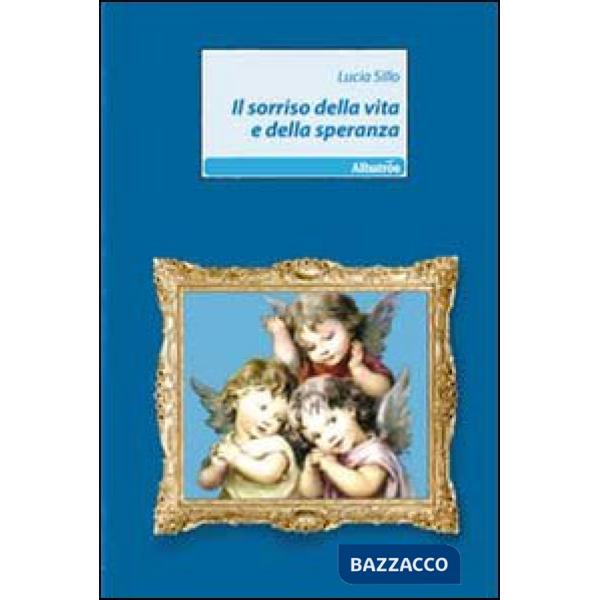 Sorriso della vita e della speranza (Il)
