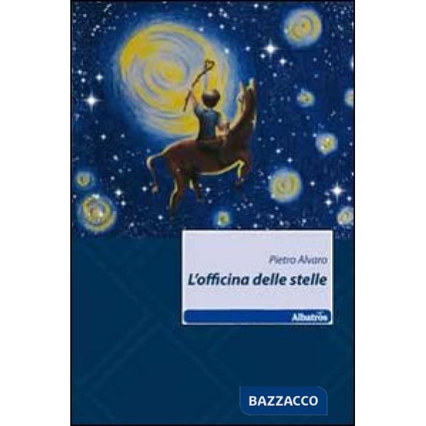 Officina delle stelle (L')