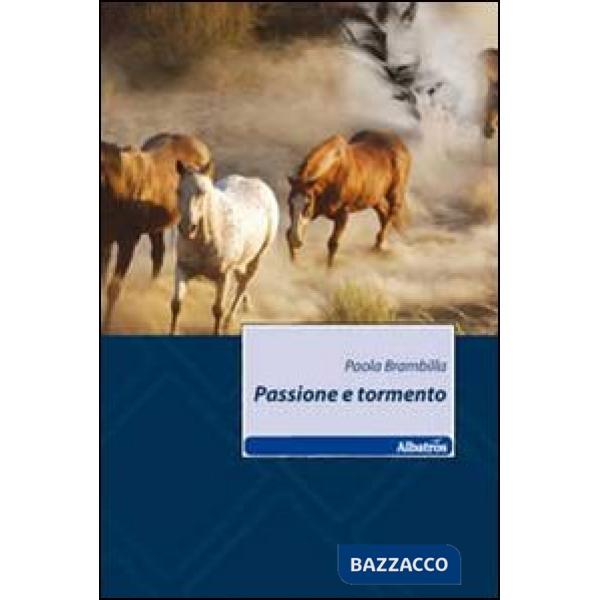 Passione e tormento