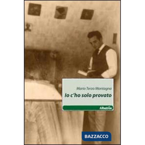 Io c'ho solo provato