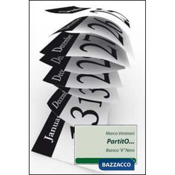Partito... Bianco «è» Nero