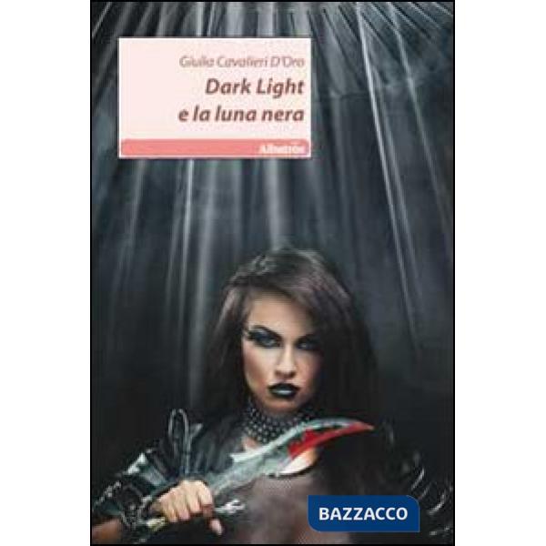 Dark Light e la luna nera
