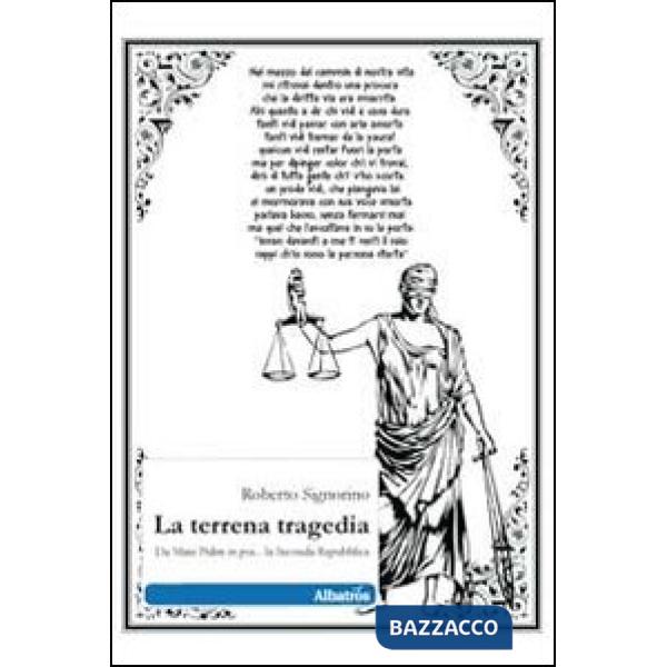 Terrena tragedia. Da Mani Pulite in poi... la Seconda Repubblica (La)