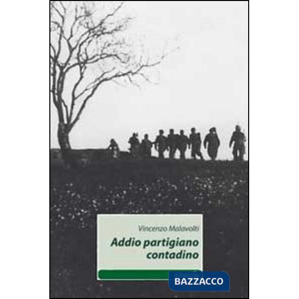 Addio partigiano contadino