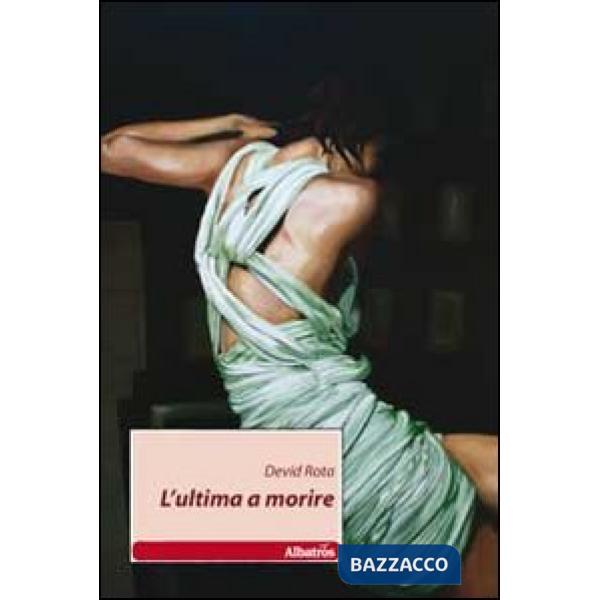 Ultima a morire (L')