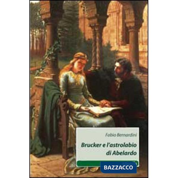 Brucker e l'astrolabio di Abelardo