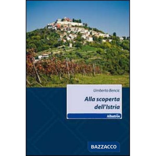 Alla scoperta dell'Istria